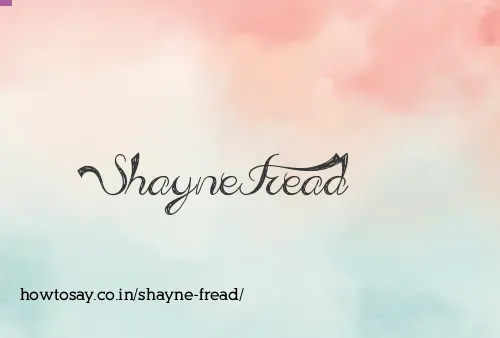 Shayne Fread