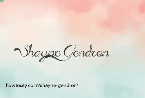 Shayne Gendron