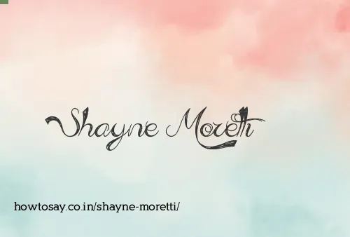 Shayne Moretti