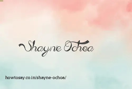 Shayne Ochoa