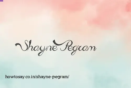Shayne Pegram