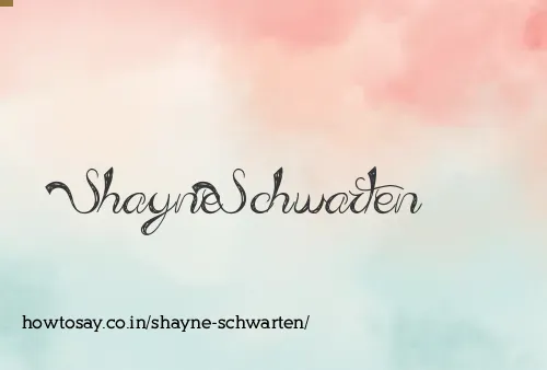 Shayne Schwarten