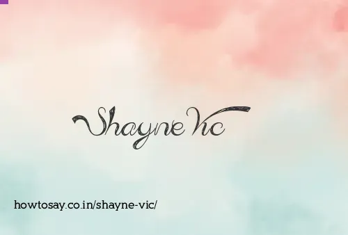 Shayne Vic