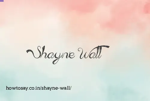 Shayne Wall