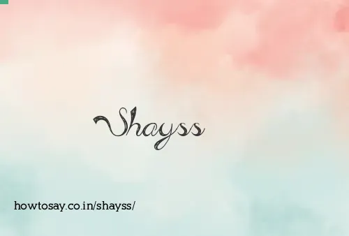 Shayss