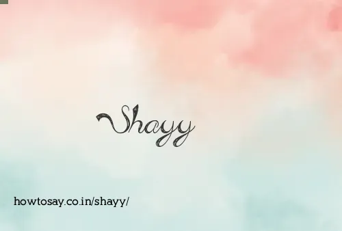 Shayy