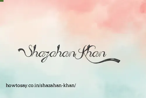Shazahan Khan