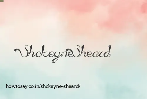 Shckeyne Sheard