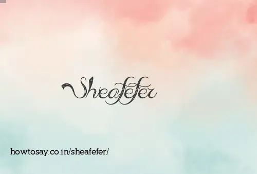 Sheafefer