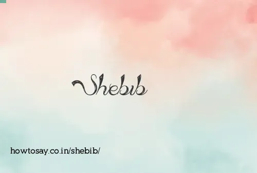 Shebib