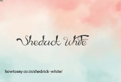 Shedrick White