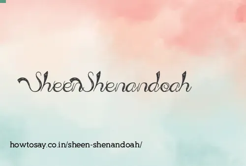 Sheen Shenandoah