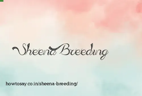 Sheena Breeding