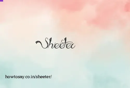 Sheeter