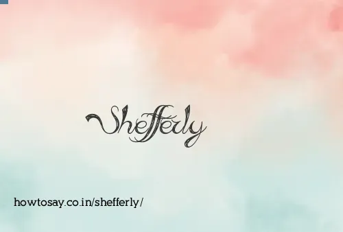Shefferly