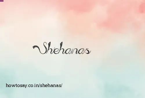 Shehanas