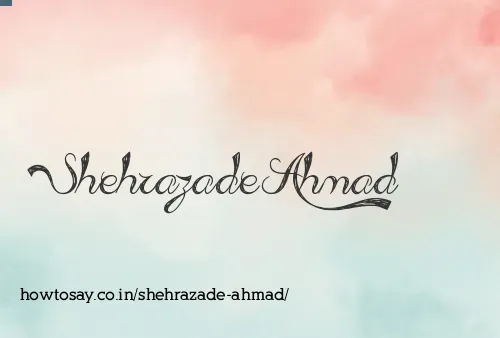 Shehrazade Ahmad