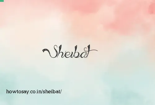 Sheibat
