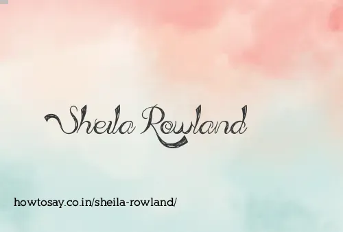 Sheila Rowland