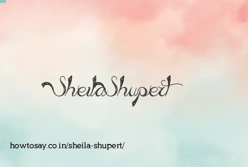 Sheila Shupert