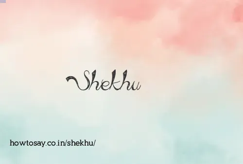 Shekhu