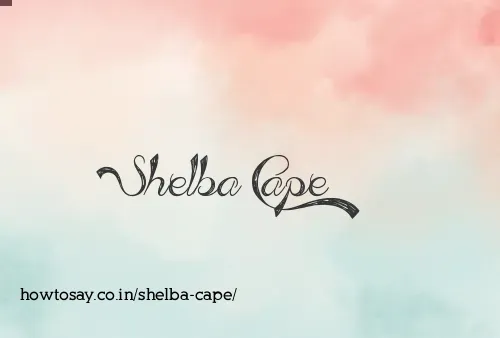 Shelba Cape