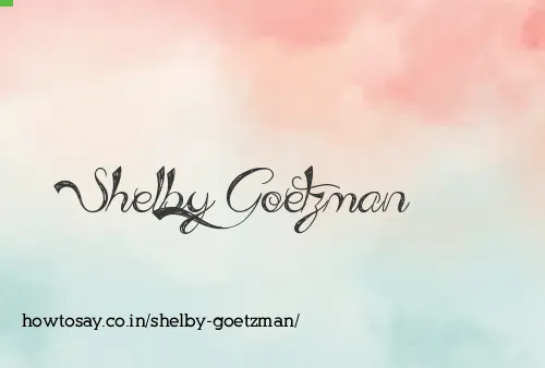 Shelby Goetzman
