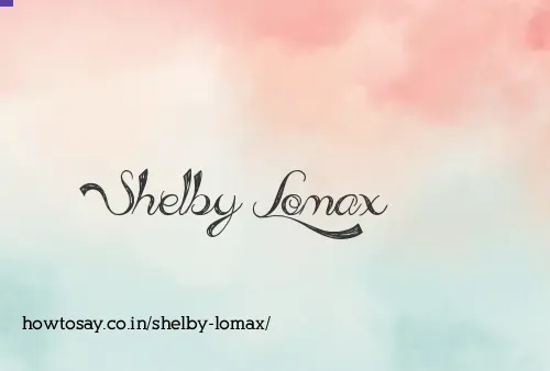 Shelby Lomax