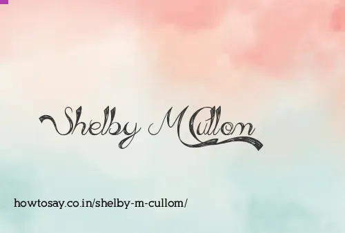 Shelby M Cullom