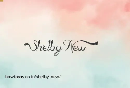 Shelby New