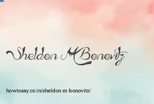 Sheldon M Bonovitz