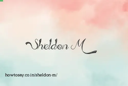 Sheldon M