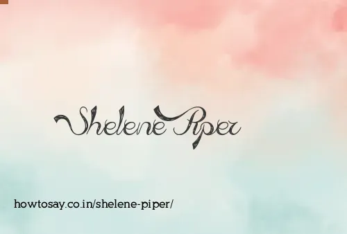 Shelene Piper