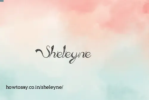 Sheleyne