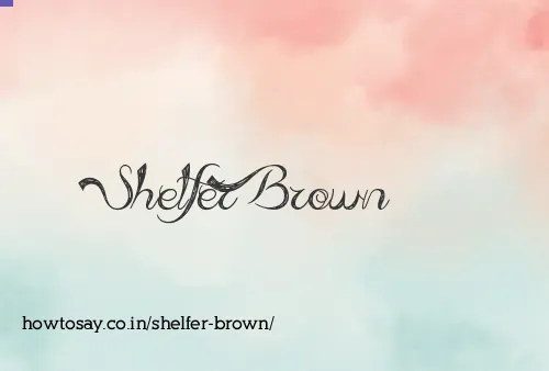 Shelfer Brown
