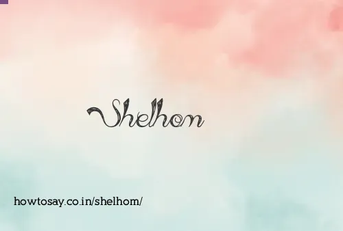 Shelhom