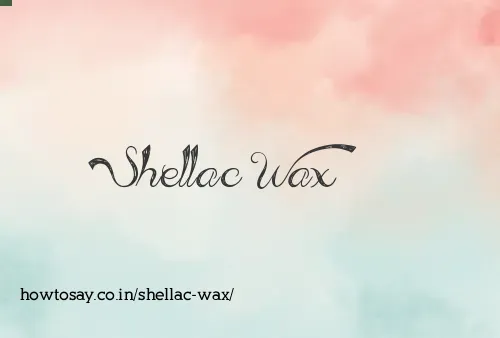 Shellac Wax