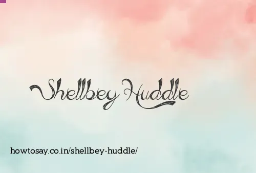 Shellbey Huddle