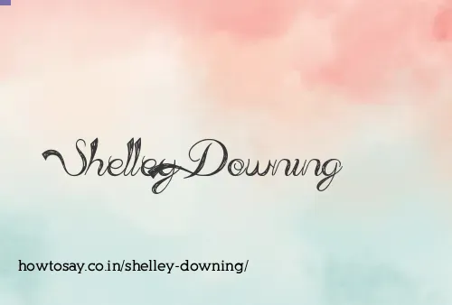Shelley Downing