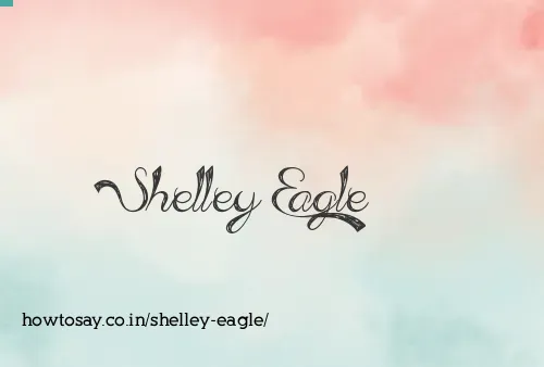 Shelley Eagle