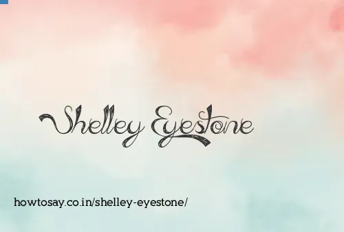 Shelley Eyestone