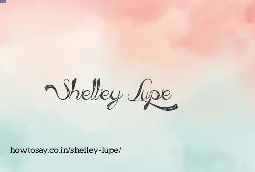 Shelley Lupe