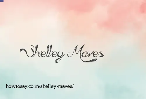 Shelley Maves