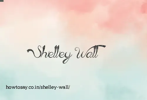 Shelley Wall