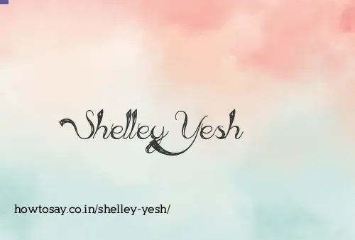 Shelley Yesh