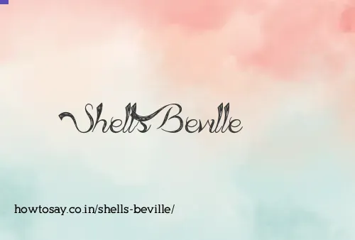 Shells Beville