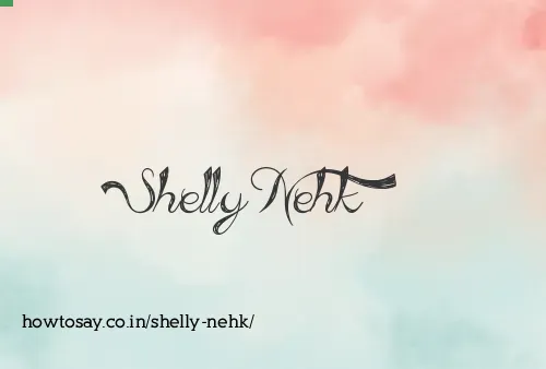 Shelly Nehk