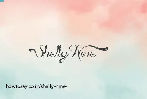 Shelly Nine