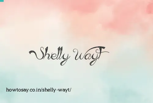 Shelly Wayt