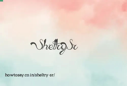 Sheltry Sr